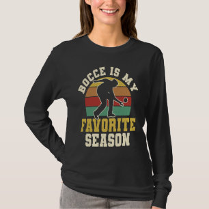 Bocce ist mein Lieblingssaison Bocce Ball Player T-Shirt