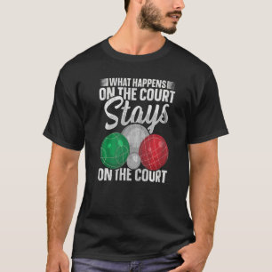 Bocci Ball Bocce For An Italian Bocce Ball Player  T-Shirt