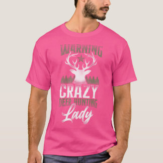 Bockhirsch Jagd Jägerin Warnung Verrückter Hirsch T-Shirt