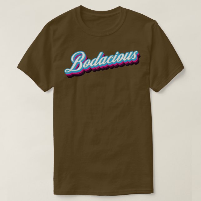 bodacious T-Shirt (Design vorne)