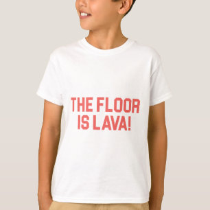 Boden ist Lava T-Shirt