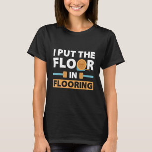 Bodenleger für professionellen Teppichleger T-Shirt