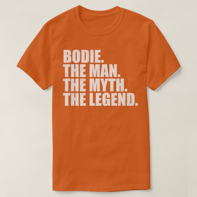 BodieBodie Name Bodie Vorname T-Shirt (Design vorne)