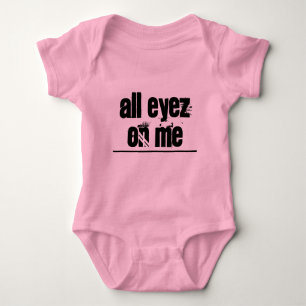 Body All Eyez On Me Baby Bodysuit
