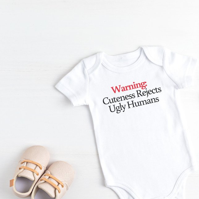 Body Avertissement Maigre Rejette les humains laides (Cuteness Rejects Ugly Human Funny Baby outfit)