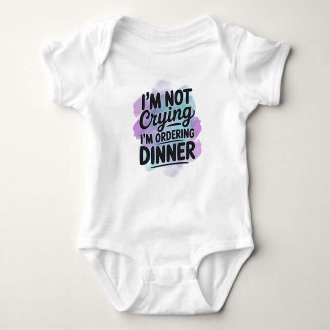 Body bébé drôle – Je ne pleure pas au dîner (Devant)