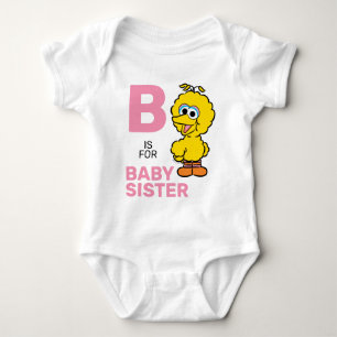 Body Big Bird   B est pour Baby Sister