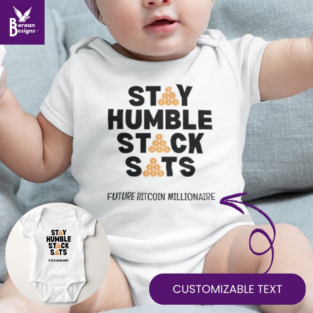 Body Bitcoin RESTEZ HUMBLES EMPILEZ LES SATS Crypto (Cute Baby STACK SATS Bitcoin Crypto onesie with CUSTOMIZABLE text you can personalize.)
