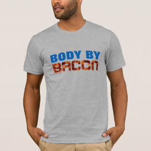 Body By Bacon T-Shirt - Lustiger Bacon-Humor-Gesch
