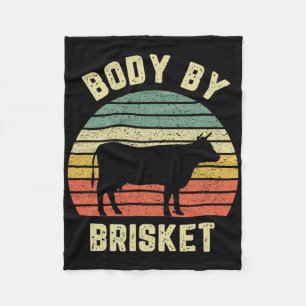 Body by Brisket Shirt Funny Grillen Byckyard Grill Fleecedecke