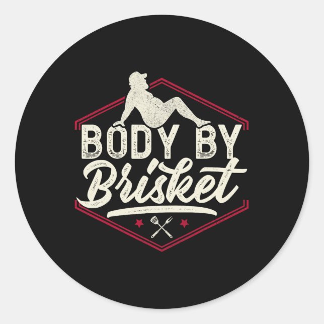 Body by Brisket Shirt Funny Steak Lover Grilling B Runder Aufkleber (Vorderseite)