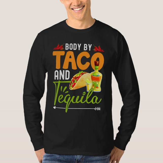 Body by Tacos und Tequila Mexican Cinco de Mayo Fi T-Shirt (Vorderseite)