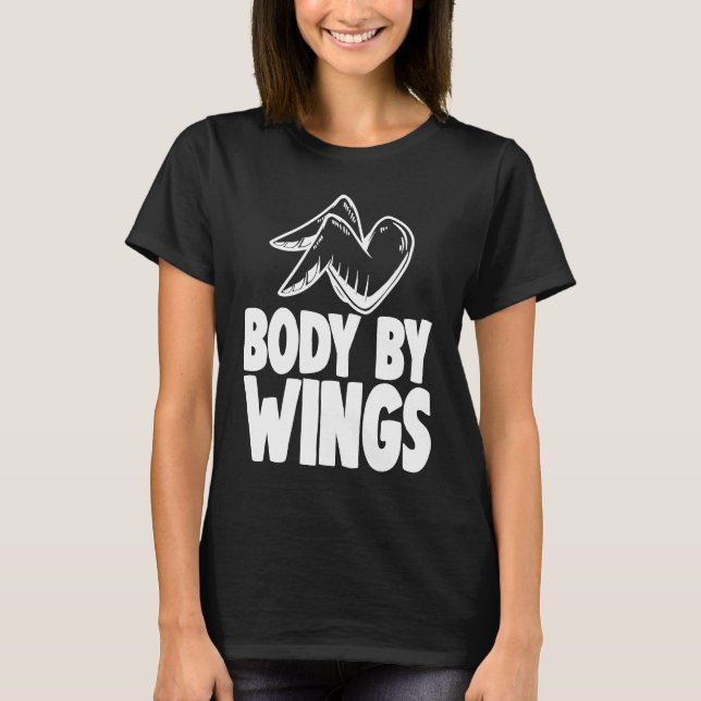 Body By Wings   Hähnchen T-Shirt (Vorderseite)