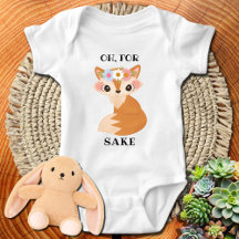 Cadeau Bébé mignon - Pour Fox Sake Funny
