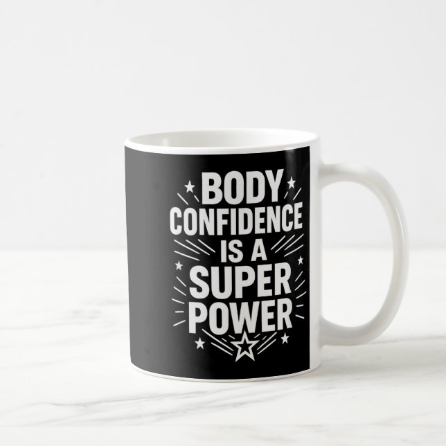 Body Confidence Motivational Saying  Kaffeetasse (Rechts)
