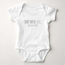 Body Drôle Désolé, on est en retard Papa a dû tomber