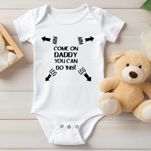 Body Drôle papa, tu peux faire ça !   Humour bébé papa
