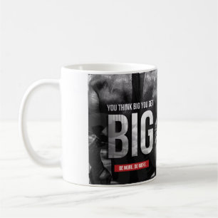 "Body Gebäude"-Motivation - Think Big, Get Big Kaffeetasse