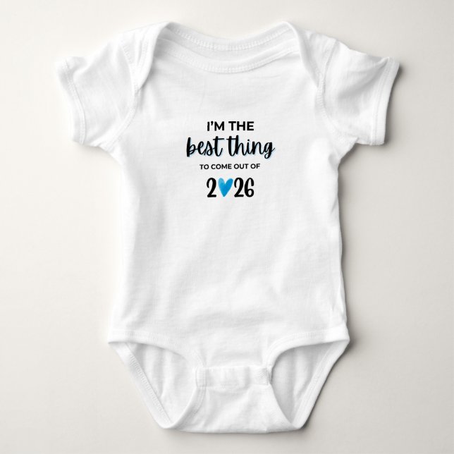 Body I’m The Best Thing To Come Out Of 2026 Baby Bodysu (Devant)