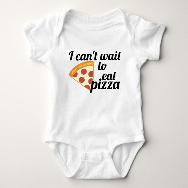 Body Je ne peux pas attendre pour manger de la pizza (Devant)
