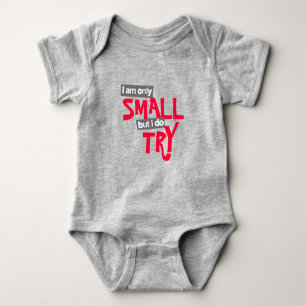 Body Je ne suis que petite mais j'essaie les bébés roug