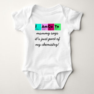Body Je suis CuTe (maman dit une partie de ma chimie !)