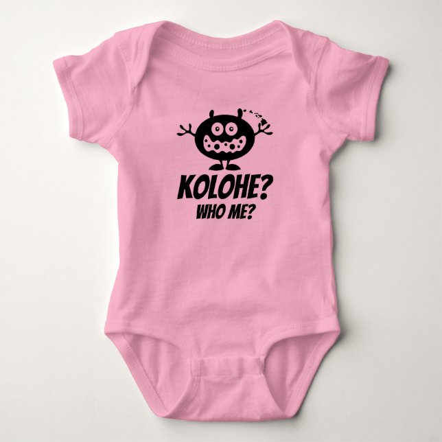 Body Kolohe ? Qui Moi ? Vêtements Pour Bébé Par : Ho Br (Devant)