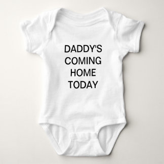 Body Le papa rentre à la maison aujourd'hui bébé shirt