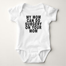 ma maman peut faire la chirurgie sur votre maman