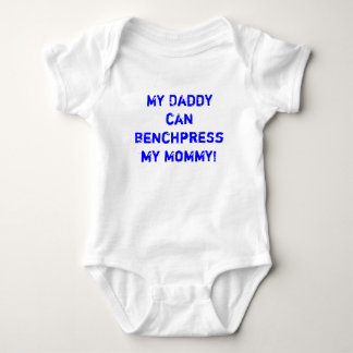 Body Mon papa peut banc à presse mon T-shirt de maman