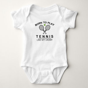 Body Né Pour Jouer Au Tennis Comme Mon Papa