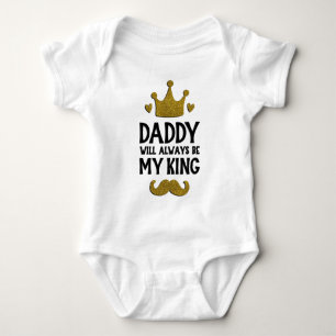 Body Papa Sera Toujours Mon King Baby Bodysuit