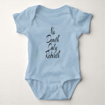 Pas de mort, seulement une renaissance BABY JERSEY