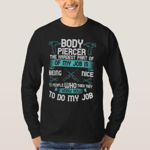 Body Piercer Gun Dermal Piercing Implantate Quotes T-Shirt