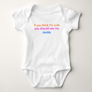 Body 'Si tu penses que je suis mignonne...' bébé (papa)