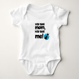 Body You Bug Mom, You Bug Me – Ladybug Baby Design