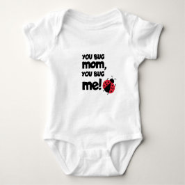 Body You Bug Mom, You Bug Me – Ladybug Baby Design