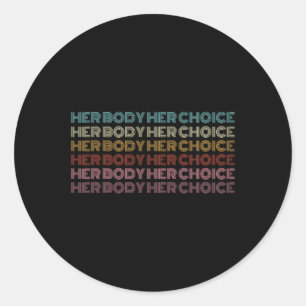 Body Your Choice Pro Choice Feminist Runder Aufkleber