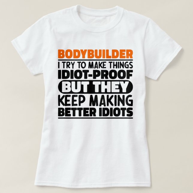 Bodybuilder, den ich versuche, die Dinge zu einem  T-Shirt (Design vorne)