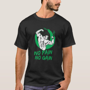 Bodybuilder trainiert ohne Schmerz ohne Schmerz T-Shirt