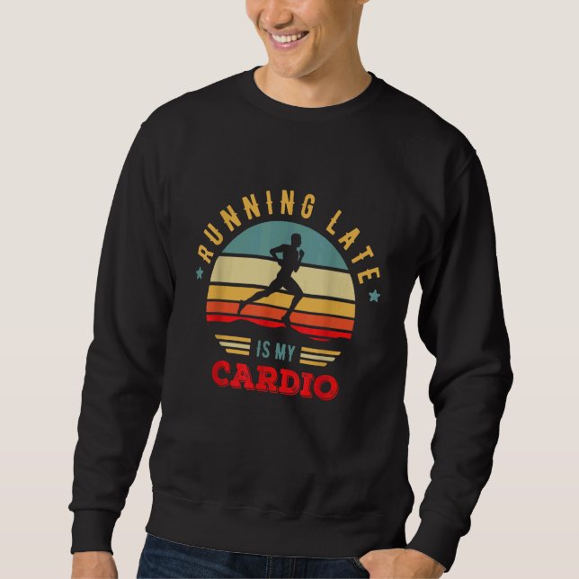 Bodybuilder und Powerlift für Lauf spät ist mein Sweatshirt (Vorderseite)