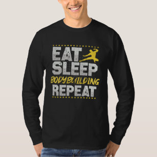 Bodybuilding Essen Schlafen Wiederholen Gewichte H T-Shirt