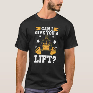 Bodybuilding kann ich dir einen Aufzug geben? T-Shirt