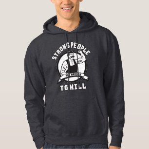 Bodybuilding - Starke Menschen sind schwerer zu tö Hoodie