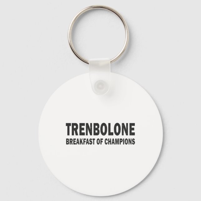 Bodybuilding Steroid Trenbolone Breakfast Of Champ Schlüsselanhänger (Vorderseite)