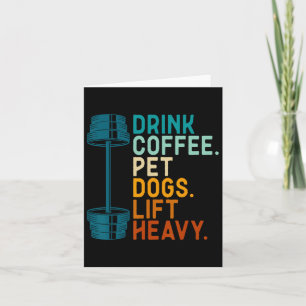 Bodybuilding Weightlift Drink Kaffee Haustiere Hun Karte