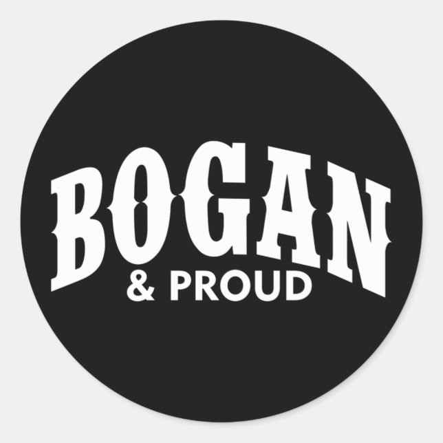 Bogan & Proud Runder Aufkleber (Vorderseite)