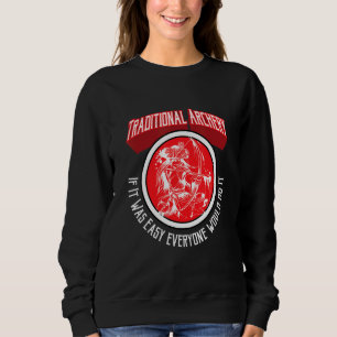 Bogenjagd-Pfeil und Bogenschieß-Zitat Bogenschießz Sweatshirt