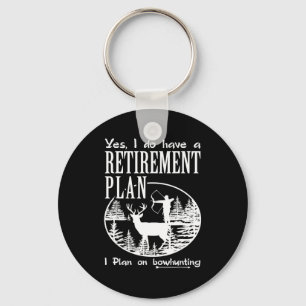 Bogenjagd-Shirt Spaß Mein Rentenplan Hirschjagd Schlüsselanhänger