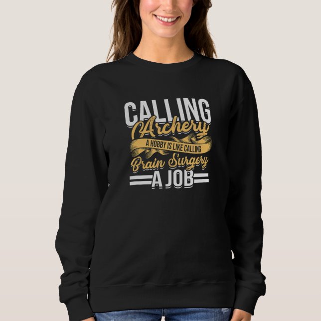 Bogenschießen als Hobby bezeichnen - Bogenbogen un Sweatshirt (Vorderseite)